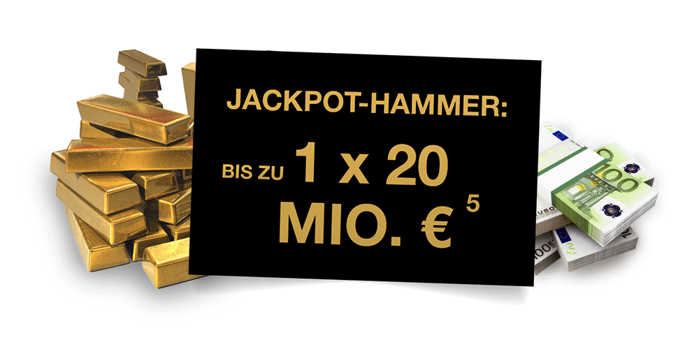 JACKPOT-HAMMER: Bis zu 1 x 20 Mio. €(5)